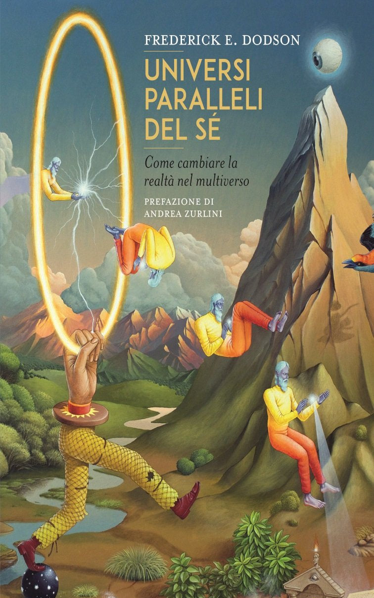 Universi paralleli del Sé: Come cambiare la realtà nel multiverso (Nonordinari Vol. 17) (Italian Edition)